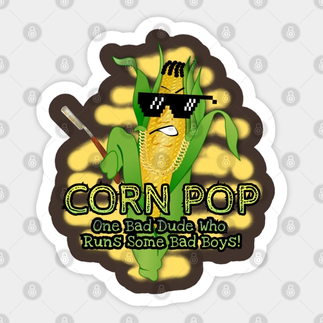 Corn Pop One Bad Dude Sticker by ILLannoyed 